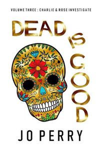 Cover image for Dead Is Good