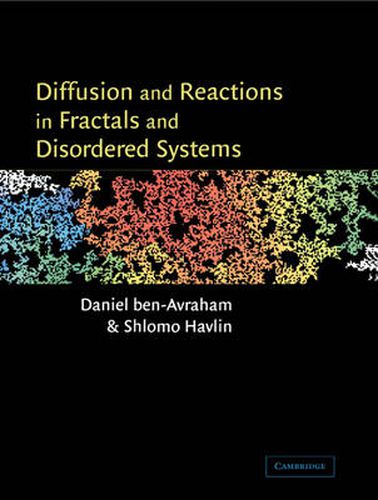 Cover image for Diffusion and Reactions in Fractals and Disordered Systems