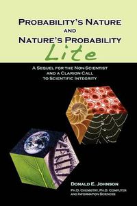Cover image for Probability's Nature And Nature's Probability - Lite: A Sequel for Non-Scientists and a Clarion Call to Scientific Integrity