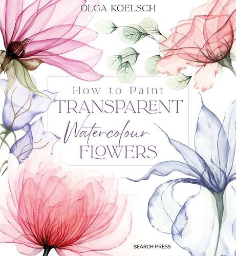 Cover image for How to Paint Transparent Watercolour Flowers