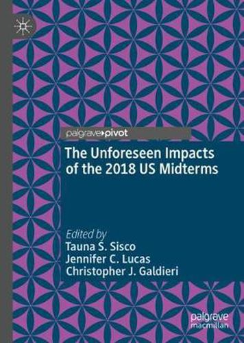 The Unforeseen Impacts of the 2018 US Midterms