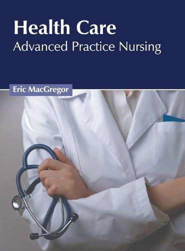 Cover image for Health Care: Advanced Practice Nursing