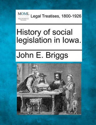 Cover image for History of Social Legislation in Iowa.