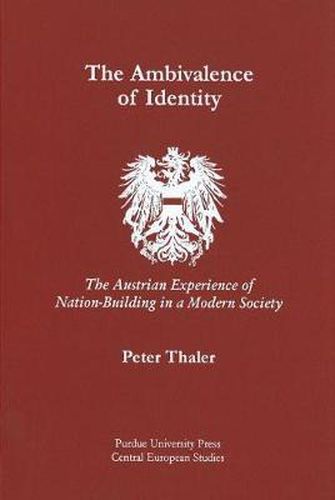 Cover image for The Ambivalence of Identity: The Austrian Experience of Nation-building in a Modern Society