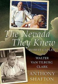 Cover image for The Nevada They Knew: Robert Caples and Walter Van Tilburg Clark