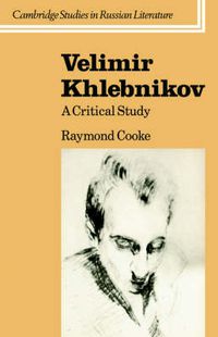 Cover image for Velimir Khlebnikov: A Critical Study