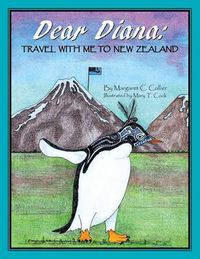 Cover image for Dear Diana: Travel with Me to New Zealand