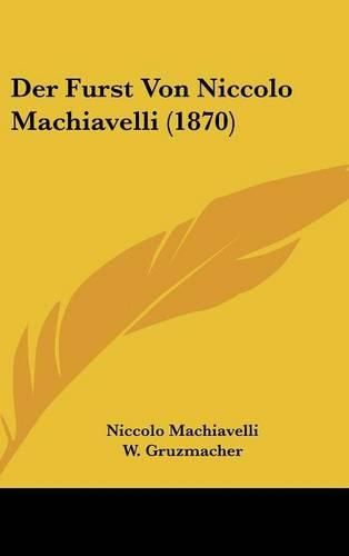 Cover image for Der Furst Von Niccolo Machiavelli (1870)