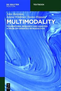 Cover image for Multimodality: Foundations, Research and Analysis - A Problem-Oriented Introduction