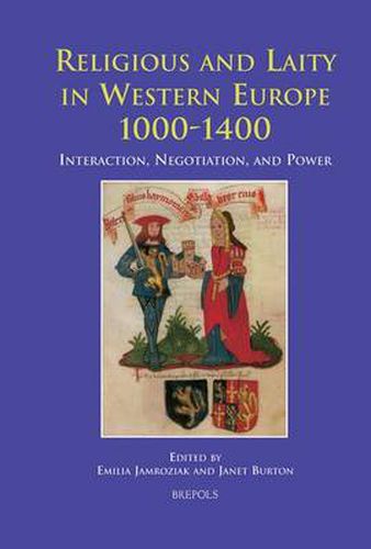 Cover image for Religious and Laity in Western Europe, 1000-1400: Interaction, Negotiation, and Power