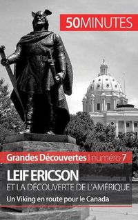 Cover image for Leif Ericson et la decouverte de l'Amerique: Un Viking en route pour le Canada