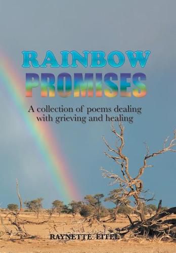 Cover image for Rainbow Promises: A Collection of Poems Dealing with Grieving and Healing