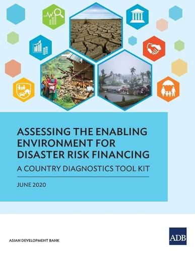 Cover image for Assessing the Enabling Environment for Disaster Risk Financing: A Country Diagnostics Toolkit