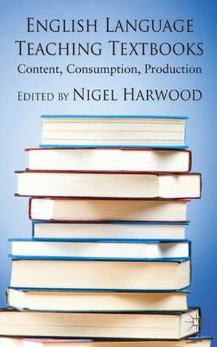 Cover image for English Language Teaching Textbooks: Content, Consumption, Production