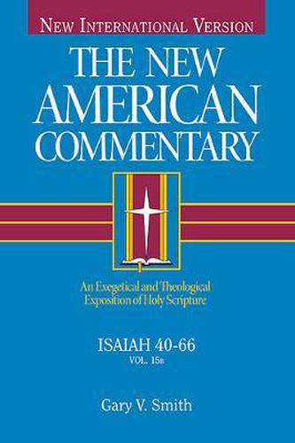 Cover image for Isaiah 40-66: An Exegetical and Theological Exposition of Holy Scripture