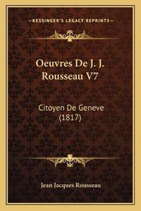 Cover image for Oeuvres de J. J. Rousseau V7: Citoyen de Geneve (1817)