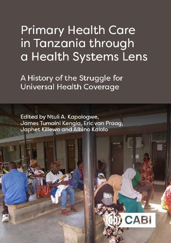 Cover image for Primary Health Care in Tanzania through a Health Systems Lens