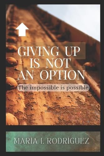 Cover image for Giving up is not an option