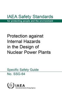 Cover image for Protection against Internal Hazards in the Design of Nuclear Power Plants