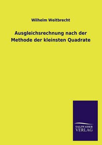 Cover image for Ausgleichsrechnung nach der Methode der kleinsten Quadrate