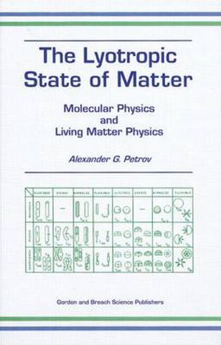 Cover image for The Lyotropic State of Matter: Molecular Physics and Living Matter Physics