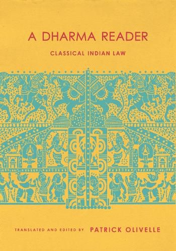 A Dharma Reader: Classical Indian Law