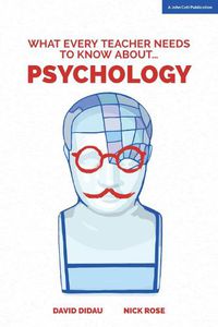Cover image for What Every Teacher Needs to Know about Psychology