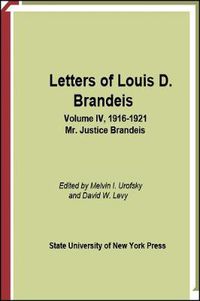 Cover image for Letters of Louis D. Brandeis: Volume IV, 1916-1921: Mr. Justice Brandeis