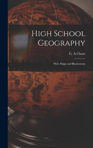 Cover image for High School Geography [microform]: With Maps and Illustrations