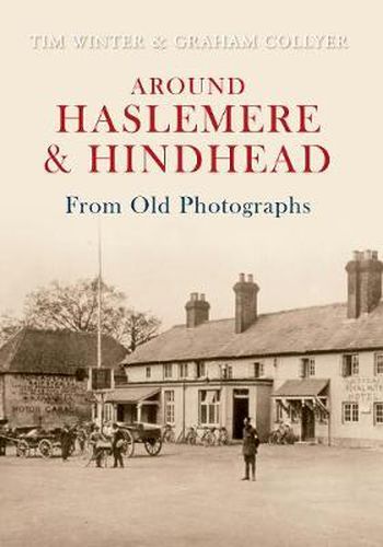 Cover image for Around Haslemere & Hindhead From Old Photographs