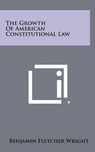 Cover image for The Growth of American Constitutional Law