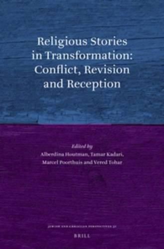 Cover image for Religious Stories in Transformation: Conflict, Revision and Reception