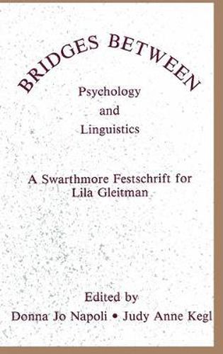 Bridges Between Psychology and Linguistics: A Swarthmore Festschrift for Lila Gleitman