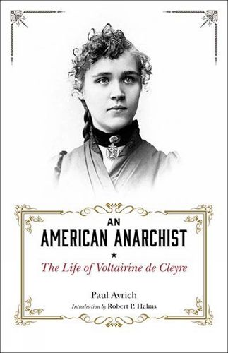 Cover image for An American Anarchist: The Life of Voltaire De Cleyre