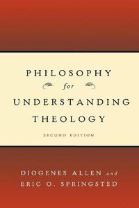 Cover image for Philosophy for Understanding Theology, Second Edition