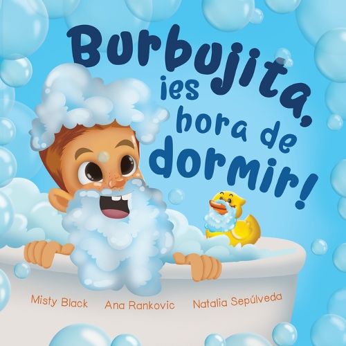 Burbujita, !es hora de dormir!