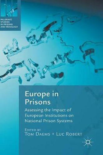 Cover image for Europe in Prisons: Assessing the Impact of European Institutions on National Prison Systems