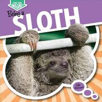 Cover image for Being a Sloth