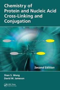 Cover image for Chemistry of Protein and Nucleic Acid Cross-Linking and Conjugation