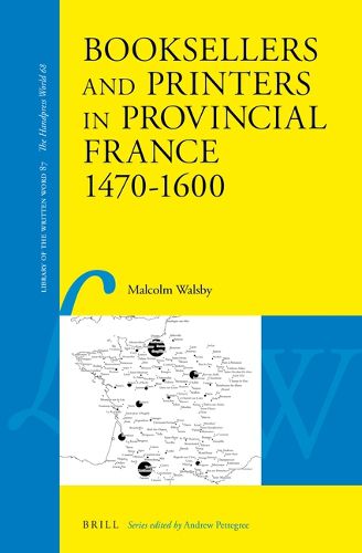 Cover image for Booksellers and Printers in Provincial France 1470-1600