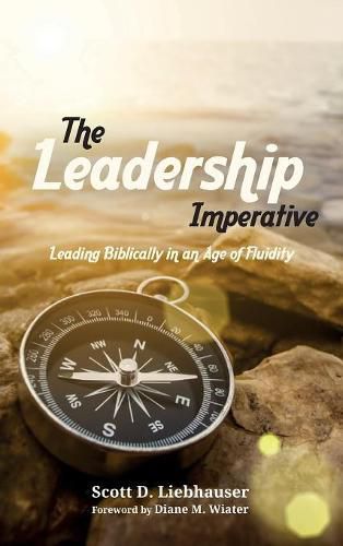 Cover image for The Leadership Imperative: Leading Biblically in an Age of Fluidity