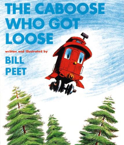 Cover image for The Caboose Who Got Loose