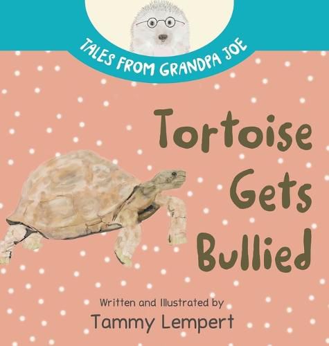 Cover image for Tortoise Gets Bullied: A Social Emotional Learning SEL Feelings Book for Kids 4-8