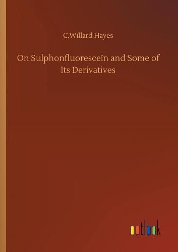 Cover image for On Sulphonfluorescein and Some of Its Derivatives