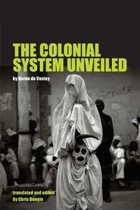 Cover image for The Colonial System Unveiled