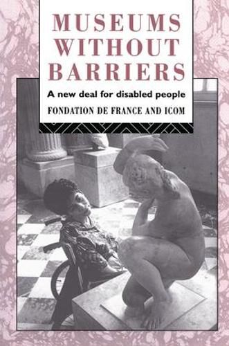 Cover image for Museums Without Barriers: A New Deal For the Disabled