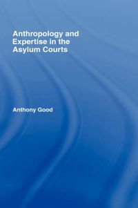 Cover image for Anthropology and Expertise in the Asylum Courts