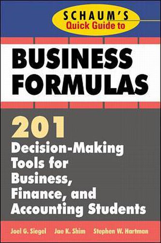 Cover image for Schaum's Quick Guide to Business Formulas: 201 Decision-Making Tools for Business, Finance, and Accounting Students