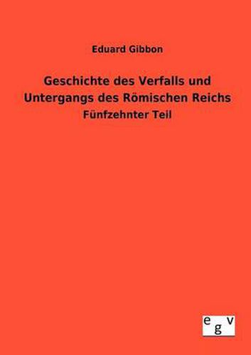 Cover image for Geschichte des Verfalls und Untergangs des Roemischen Reichs