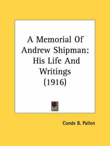 A Memorial of Andrew Shipman: His Life and Writings (1916)